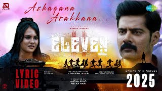 Azhagaana Arakkana  Lyrical  Eleven  Naveen Chandra  D Imman  Jonita Gandhi [upl. by Weil]