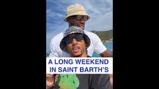 A Long Weekend in Saint Barthélemy  Greg amp Elliott [upl. by Einegue388]