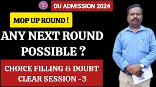 DU Mop Up Round 2024 Confusions And Queries On Preference Choice Filling ll Next Round Possible [upl. by Elsa]