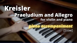 Kreisler  Praeludium and Allegro Piano Accompaniment Slow [upl. by Burta]