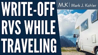 Can You WriteOff RVs While Traveling  Mark J Kohler [upl. by Gamber]