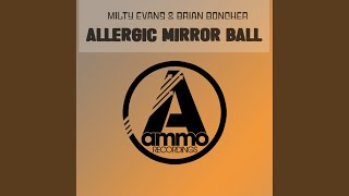 Allergic Mirror Ball Original Mix [upl. by Haye]