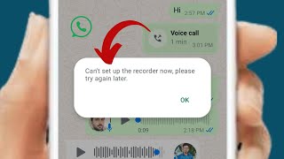 Solved✅ Cant set up the recorder now please try again later WhatsApp [upl. by Oilejor]