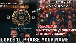 LORD ILL PRAISE YOUR NAMEASAPHITES MINISTRATION  DUNAMIS 28th YEAR ANNIVERSARY NOVEMBER 2024 [upl. by Kobylak]