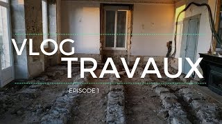 Vlog Travaux  On a tout cassé  Etat des lieux avant le gros chantier [upl. by Otrebtuc]