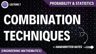 Lec7 Combination Techniques  Probability and Statistics [upl. by Neelahs]