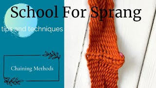 Sprang Tips and Techniques Chaining Methods [upl. by Ophelie476]