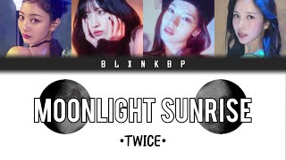 MOONLIGHT SUNRISE TWICE  YOUR GIRL GROUP  FOUR MEMBERS BLXNKBP [upl. by Devland]