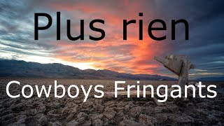 Plus rien  Cowboys Fringants  Paroles lyrics karaoke [upl. by Novaat]