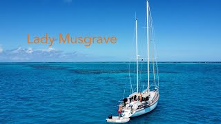 Sailing the Lady Musgrave experience Great Barrier Reef 2024 [upl. by Magan]