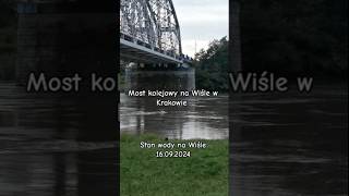 Most kolejowy w Krakowie Stan wody na Wiśle 16092024 powódź meteo wisła kraków pkp most [upl. by Nnahtur]