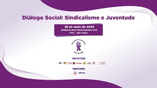 Diálogo Social Sindicalismo e Juventude [upl. by Jeritah]