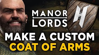 Upload Your OWN Coat of Arms in MANOR LORDS [upl. by Guria]