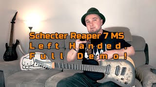 Schecter Reaper 7 Multiscale LH Full DemoReview  A Must Watch For Lefties [upl. by Sue442]