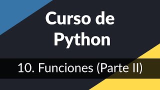 10 Funciones personalizadas  Curso de introducción a Python [upl. by Nnylatsyrk]