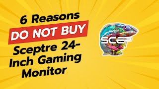 DONT BUY Sceptre 24Inch Gaming Monitor BEFORE WATCHING THIS VIDEO 6 Reasons [upl. by Gehman]