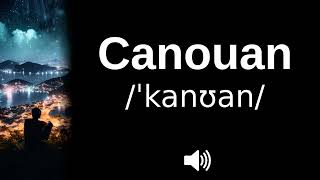 🇻🇨 How to pronounce Canouan [upl. by Mayram]