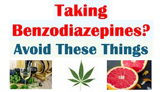 What To Avoid When Taking Benzodiazepines Diazepam Lorazepam Alprazolam  Herbal Prescriptions [upl. by Eelik]