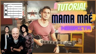 Negrita  Mama Maè  TUTORIAL chitarra completo con TAB [upl. by Brand]