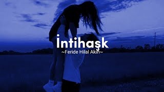 Feride Hilal Akın  İntihaşk [upl. by Atkinson268]