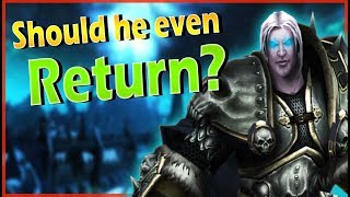 Should Arthas even Return  A World of Warcraft Discussion [upl. by Johannessen]