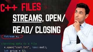 Files in C OFstream IFstream Fstream creating opening reading closing a file [upl. by Cloutman]