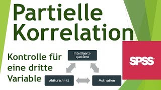 Partielle Korrelation in SPSS rechnen  Daten analysieren in SPSS 9 [upl. by Yenitirb]