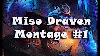 Miso draven montage 1 [upl. by Rossing]