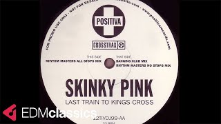 Skinky Pink  Last Train To Kings Cross Banging Club Mix 1998 [upl. by Nyleaj]