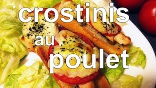 Crostinis au poulet et chèvre [upl. by Edyaj534]