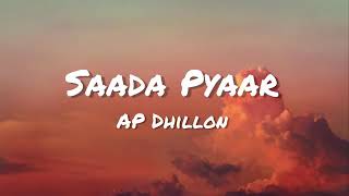 Saada Pyaar  AP Dhillon X Money Musik X Shinda Kahlon  lyrics [upl. by Letsyrc]