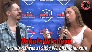 Dakota Ditcheva reveals big goal after potential flyweight title win  2024 PFL Championship [upl. by Elleniad]