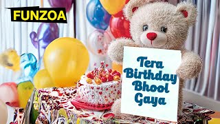 Tera Birthday Bhool Gaya  Funzoa Ultimate Bday Song Belated Birthday Roast Funny Mimi Teddy Song [upl. by Auqinat]