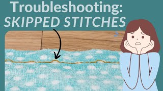 Sewing Machine Troubleshooting  Skipped Stitches [upl. by Esyak]