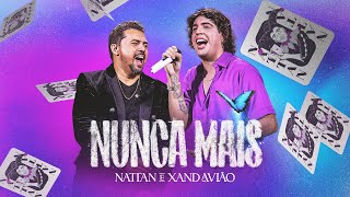 Nunca Mais  Nattan e Xand Avião DVD AO VIVO [upl. by Weingartner]