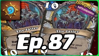 Breaking Hearthstone With The Jailer  Hearthstone Battlgrounds  Ep 87 iOS Android [upl. by Chassin]