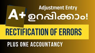 A ഉറപ്പിക്കാംADJUSTMENT ENTRYRECTIFICATION OF ERRORSTRIAL BALANCEPLUS ONE ACCOUNTANCY [upl. by Radloff134]