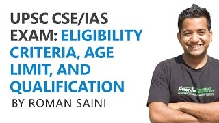 UPSC CSEIAS Exam Eligibility Criteria Qualification and Age Limit  Roman Saini [upl. by Aicilegna242]