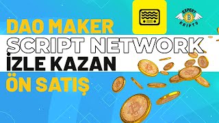 Script Network Dao Maker Ön Satış Kaç X Yapar [upl. by Yelnet]