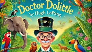 The Story of Doctor Do Little Chapter 05 by Hugh Lofting  Free Audiobook [upl. by Nod]