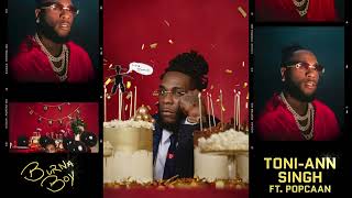 Burna Boy  ToniAnn Singh feat Popcaan Official Audio [upl. by Anitsyrhk461]