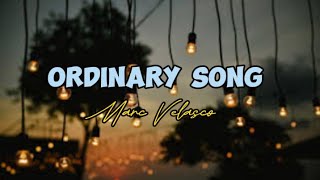 Ordinary songMarc Velasco lyrics [upl. by Namwob]