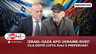 IzraelGaza apo UkraineRusi Cila eshte lufta juaj e preferuar  Zone e Lire [upl. by Renelle]