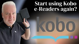 Why I am thinking of starting using my Kobo eReaders again [upl. by Aihseyk826]