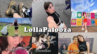 VLOG NO LOLLAPALOOZA caos [upl. by Eirrab777]