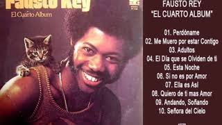 Fausto Rey  El Cuarto Album Disco Completo [upl. by Loftus]