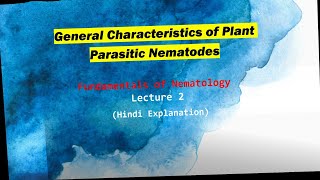 General Characteristics of Plant Parasitic Nematodes  NEMA  Hindi Explanation [upl. by Elroy]