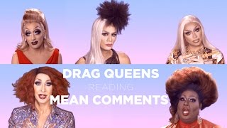 Drag Queens Reading Mean Comments w Bianca Del Rio Raja Raven Detox Latrice Jujubee and More [upl. by Slavic737]