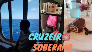 Cruzeiro Sovereign Soberano  Vlog Por Dentro Do Navio [upl. by Nnaharas]