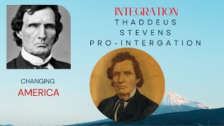 Thaddeus Stevens prointegration black [upl. by Enitsrik]